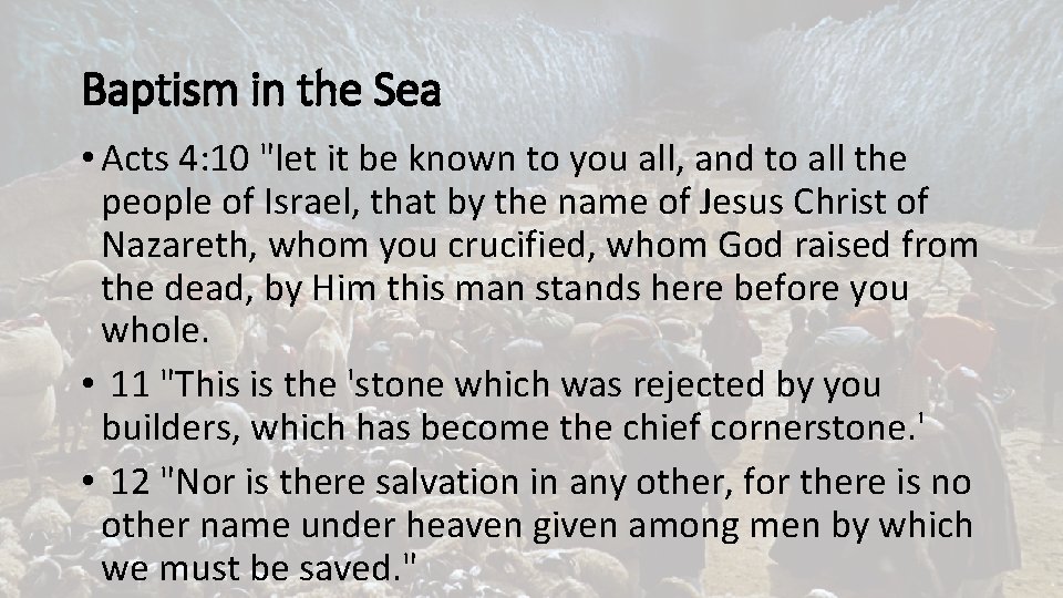 Baptism in the Sea • Acts 4: 10 "let it be known to you