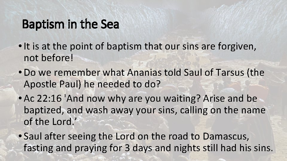 Baptism in the Sea • It is at the point of baptism that our