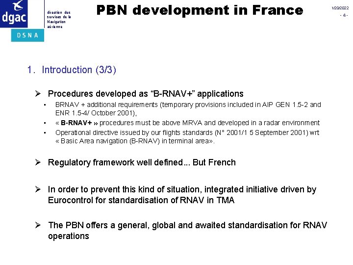 direction des services de la Navigation aérienne PBN development in France 1. Introduction (3/3)