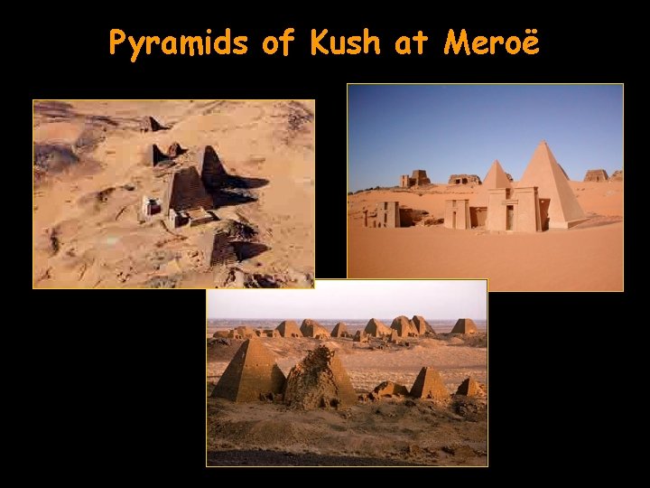 Pyramids of Kush at Meroë 
