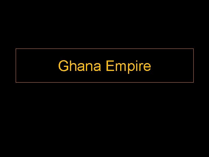 Ghana Empire 