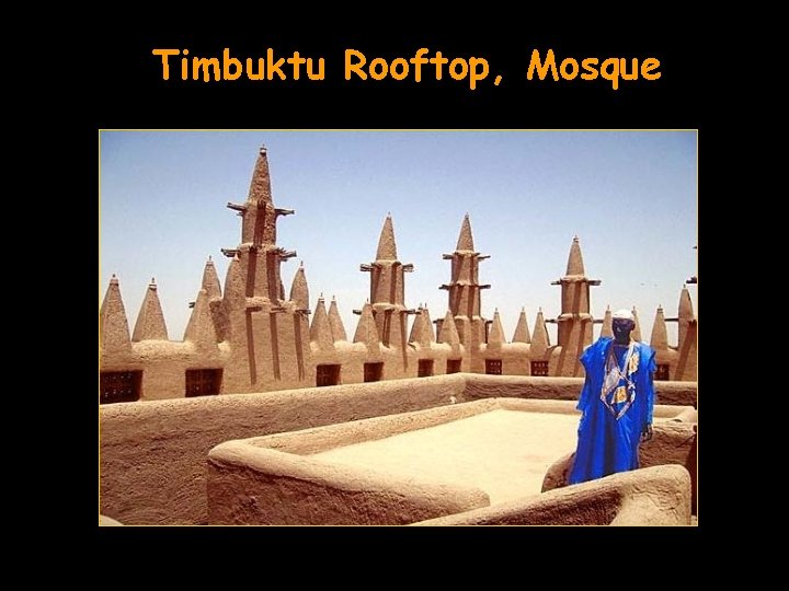 Timbuktu Rooftop, Mosque 