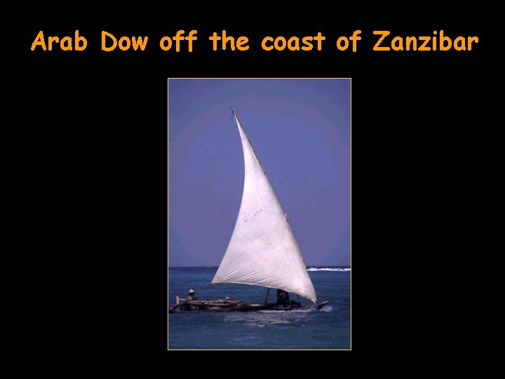 Arab Dow off the coast of Zanzibar 