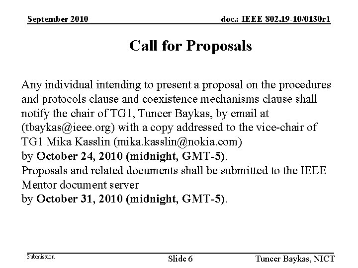 September 2010 doc. : IEEE 802. 19 -10/0130 r 1 Call for Proposals Any