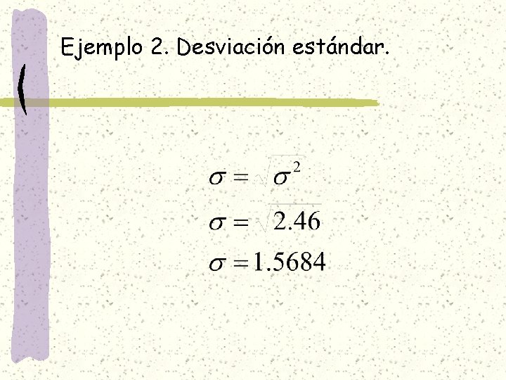 Ejemplo 2. Desviación estándar. 