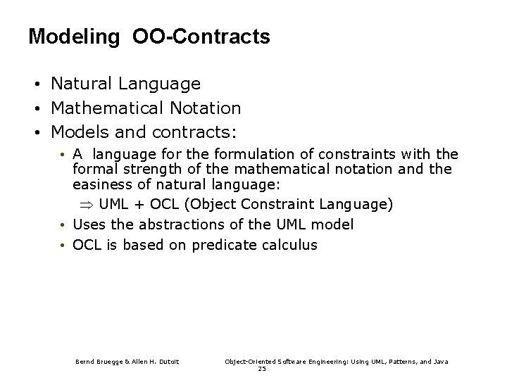 Modeling OO-Contracts • Natural Language • Mathematical Notation • Models and contracts: • A