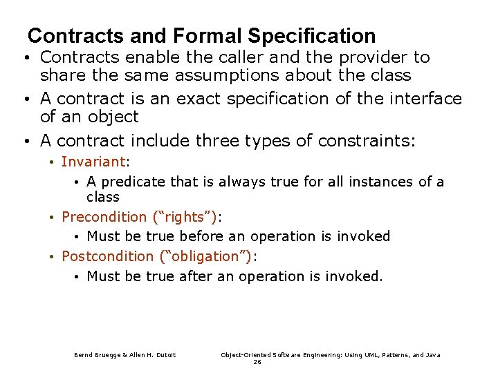 Contracts and Formal Specification • Contracts enable the caller and the provider to share