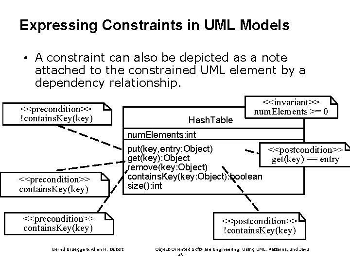 Expressing Constraints in UML Models • A constraint can also be depicted as a