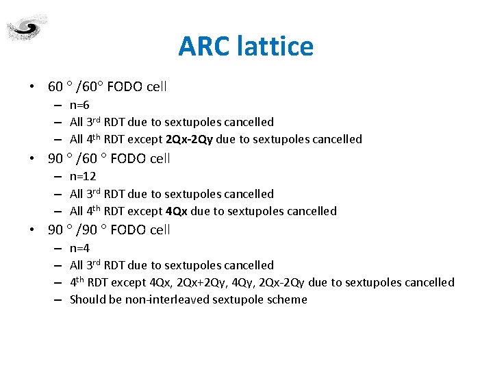 ARC lattice • 60 /60 FODO cell – n=6 – All 3 rd RDT