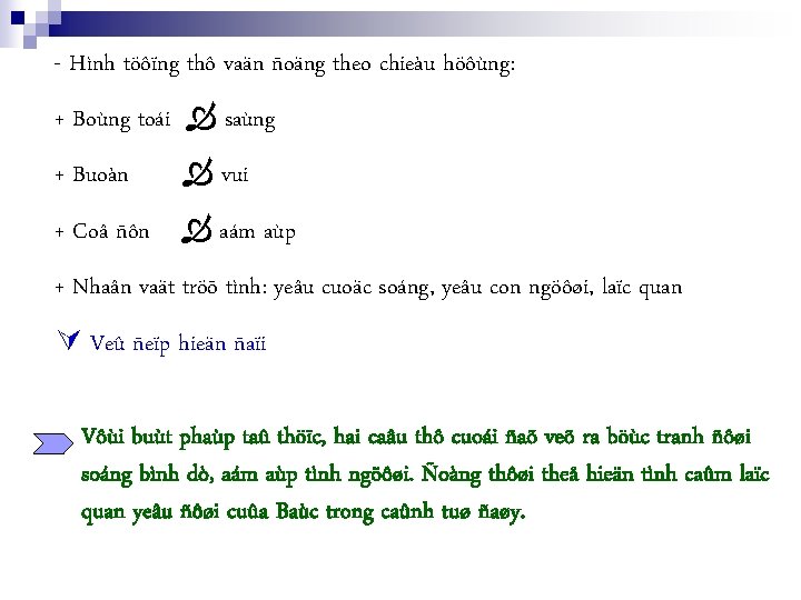 - Hình töôïng thô vaän ñoäng theo chieàu höôùng: + Boùng toái saùng +