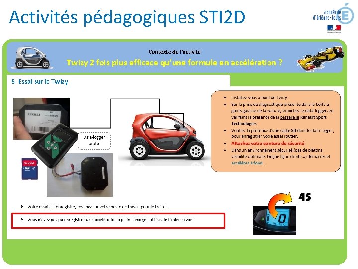 Activités pédagogiques STI 2 D Contexte de l’activité Twizy 2 fois plus efficace qu’une