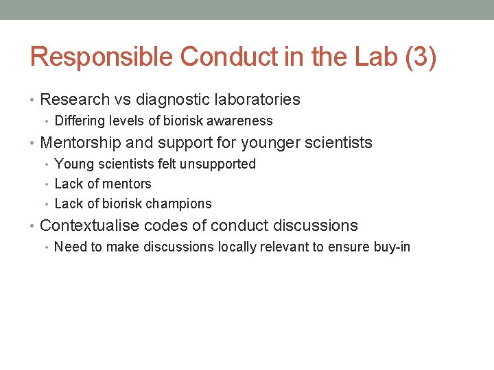 Responsible Conduct in the Lab (3) • Research vs diagnostic laboratories • Differing levels
