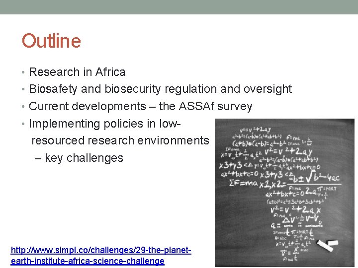 Outline • Research in Africa • Biosafety and biosecurity regulation and oversight • Current
