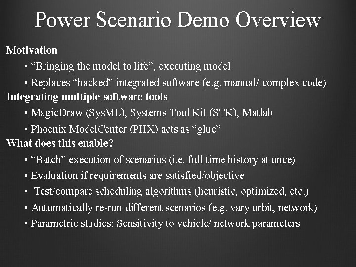 Power Scenario Demo Overview Motivation • “Bringing the model to life”, executing model •