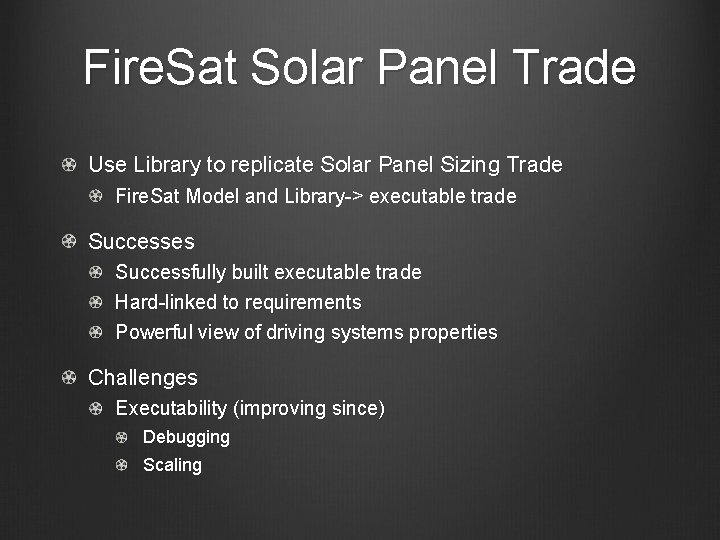Fire. Sat Solar Panel Trade Use Library to replicate Solar Panel Sizing Trade Fire.