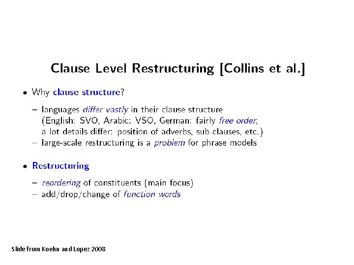 Slide from Koehn and Lopez 2008 