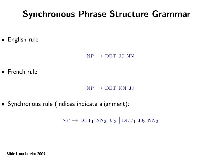 Slide from Koehn 2009 