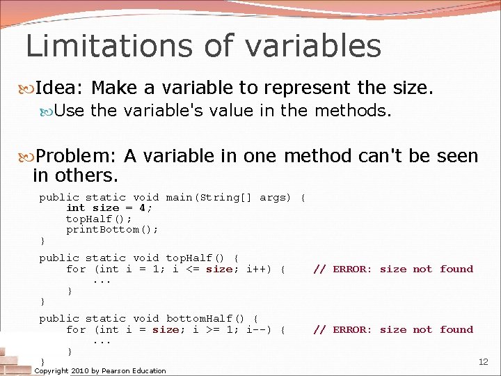 Limitations of variables Idea: Make a variable to represent the size. Use the variable's