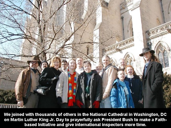 We joined with thousands of others in the National Cathedral in Washington, DC on