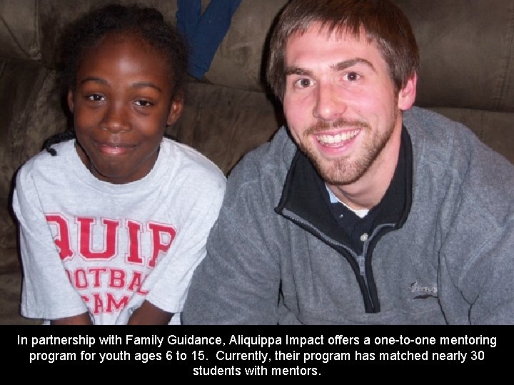 In partnership with Family Guidance, Aliquippa Impact offers a one-to-one mentoring program for youth