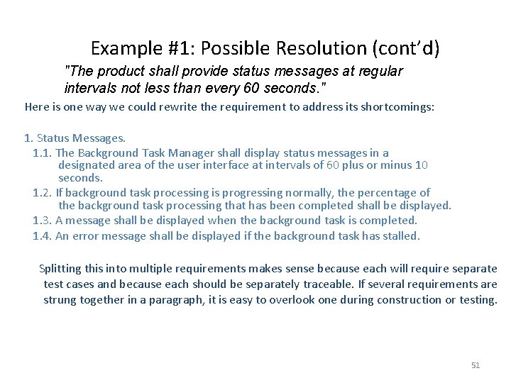 Example #1: Possible Resolution (cont’d) "The product shall provide status messages at regular intervals