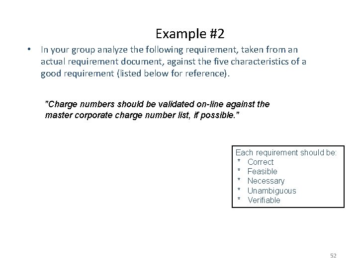 Example #2 • In your group analyze the following requirement, taken from an actual