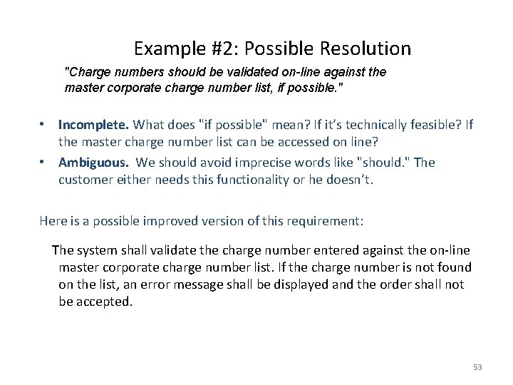 Example #2: Possible Resolution "Charge numbers should be validated on-line against the master corporate