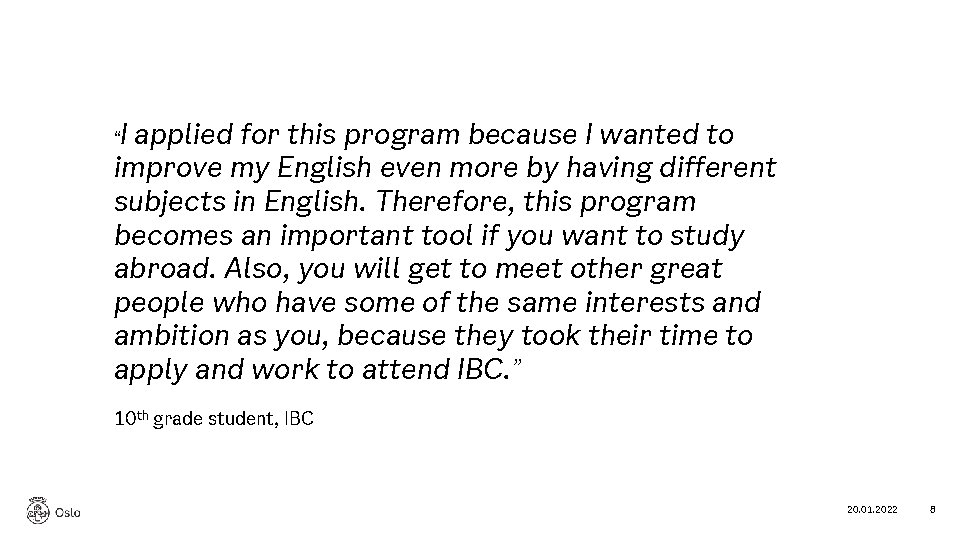“I applied for this program because I wanted to improve my English even more