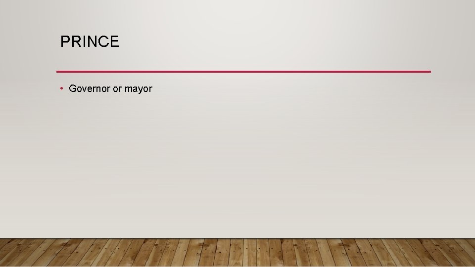 PRINCE • Governor or mayor 