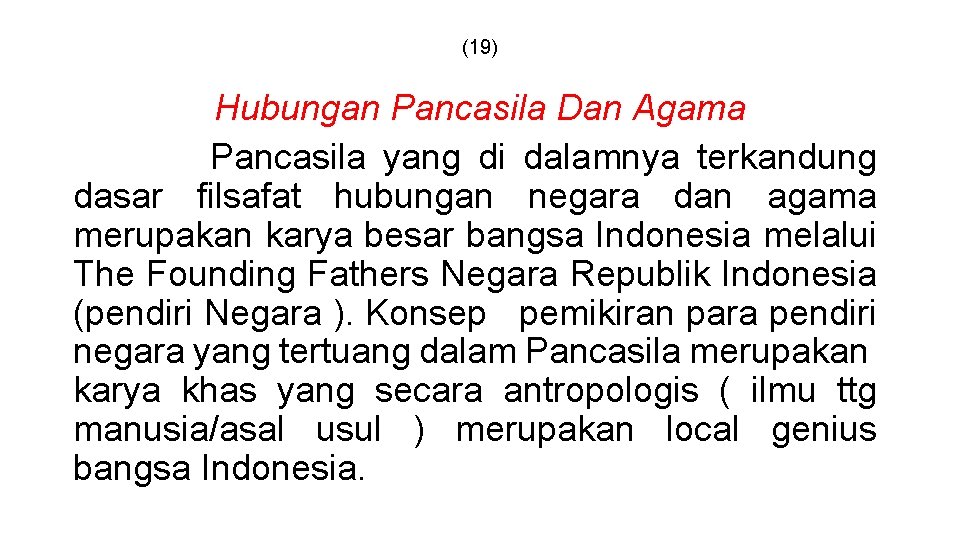 (19) Hubungan Pancasila Dan Agama Pancasila yang di dalamnya terkandung dasar filsafat hubungan negara