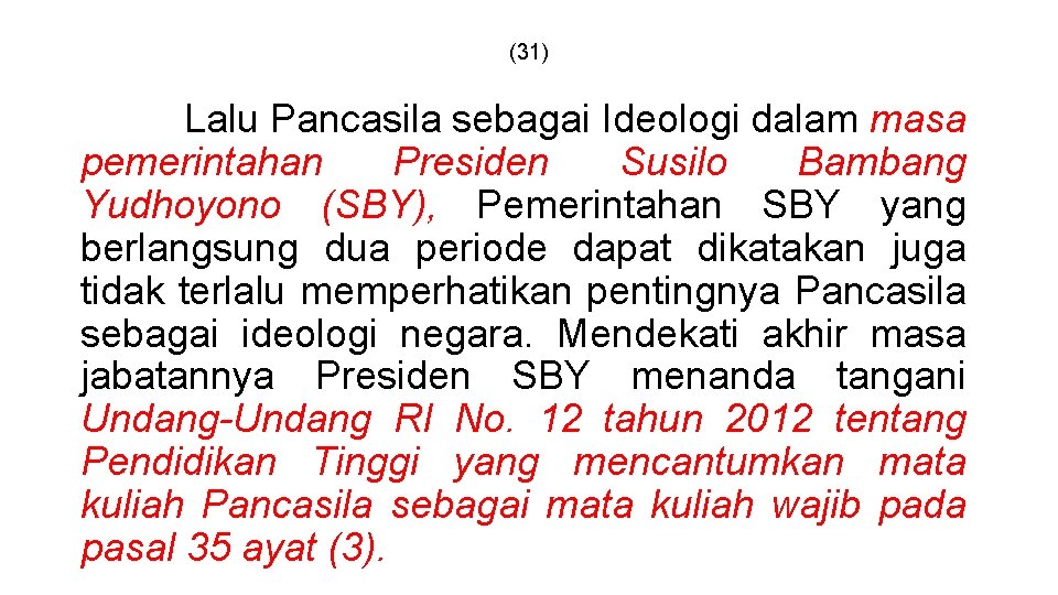 (31) Lalu Pancasila sebagai Ideologi dalam masa pemerintahan Presiden Susilo Bambang Yudhoyono (SBY), Pemerintahan