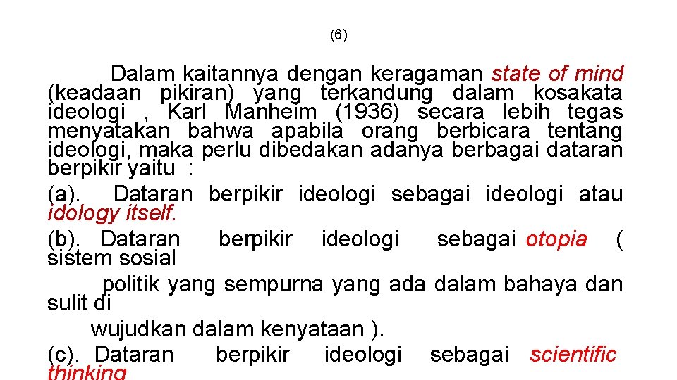 (6) Dalam kaitannya dengan keragaman state of mind (keadaan pikiran) yang terkandung dalam kosakata