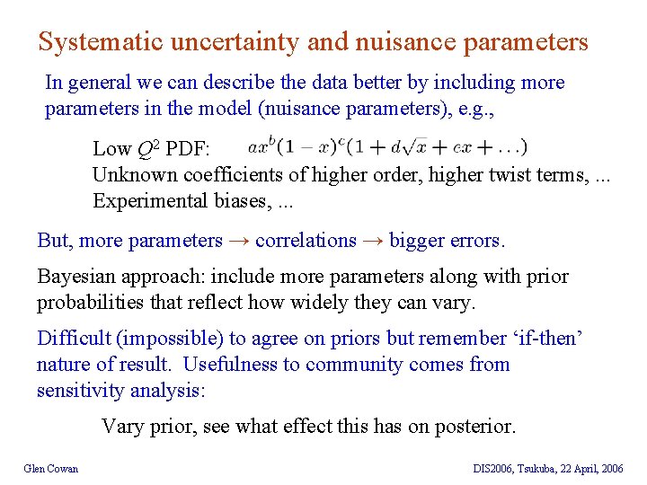 Systematic uncertainty and nuisance parameters In general we can describe the data better by