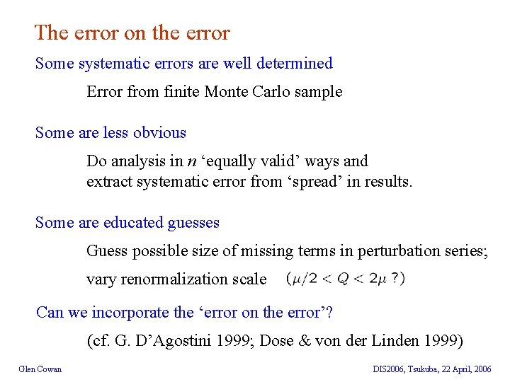The error on the error Some systematic errors are well determined Error from finite