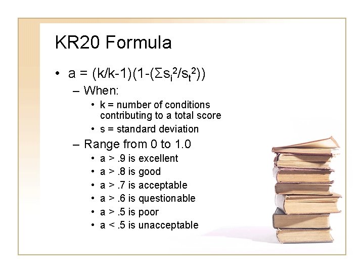 KR 20 Formula • a = (k/k-1)(1 -(Σsi 2/st 2)) – When: • k