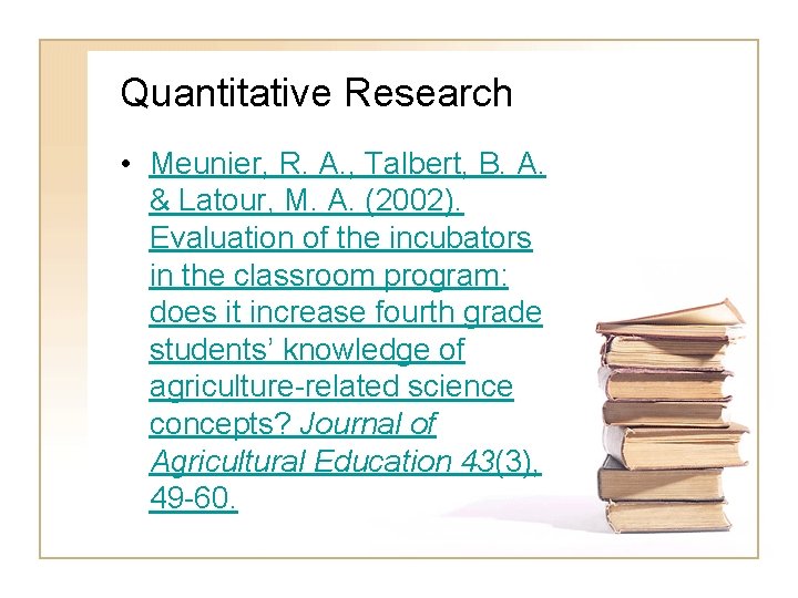 Quantitative Research • Meunier, R. A. , Talbert, B. A. & Latour, M. A.