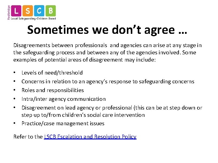 Sometimes we don’t agree … Disagreements between professionals and agencies can arise at any