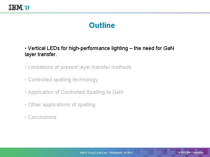 Outline • Vertical LEDs for high-performance lighting – the need for Ga. N layer