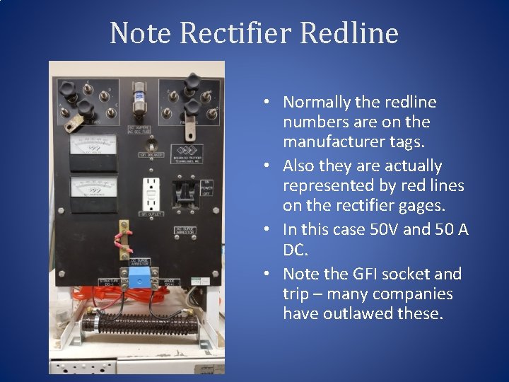 Note Rectifier Redline • Normally the redline numbers are on the manufacturer tags. •