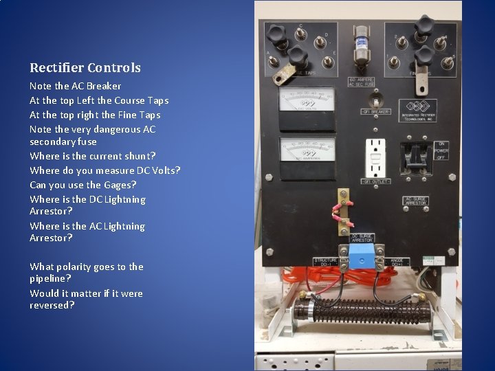 Rectifier Controls Note the AC Breaker At the top Left the Course Taps At