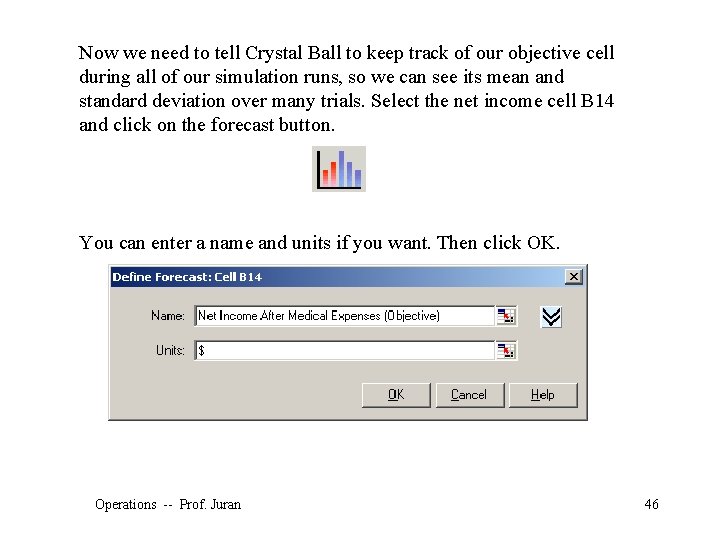 Now we need to tell Crystal Ball to keep track of our objective cell