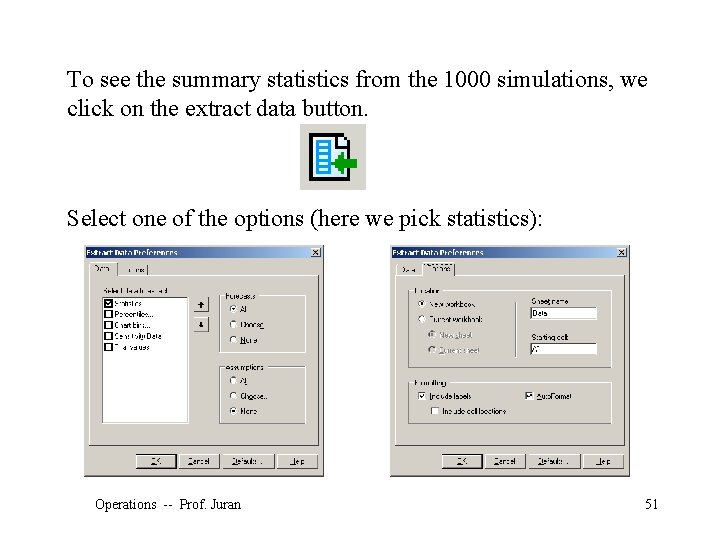 To see the summary statistics from the 1000 simulations, we click on the extract