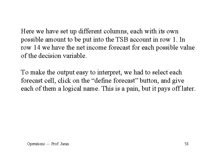 Here we have set up different columns, each with its own possible amount to