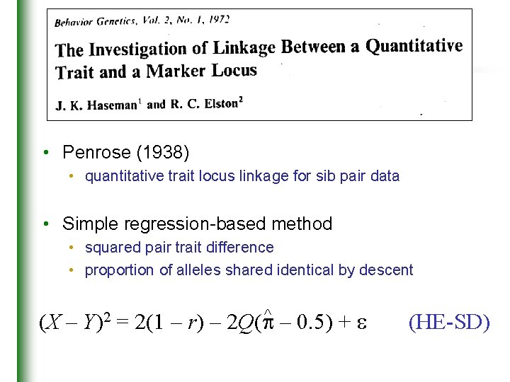  • Penrose (1938) • quantitative trait locus linkage for sib pair data •