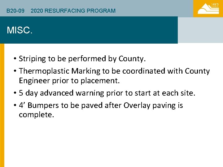 B 20 -09 2020 RESURFACING PROGRAM MISC. • Striping to be performed by County.