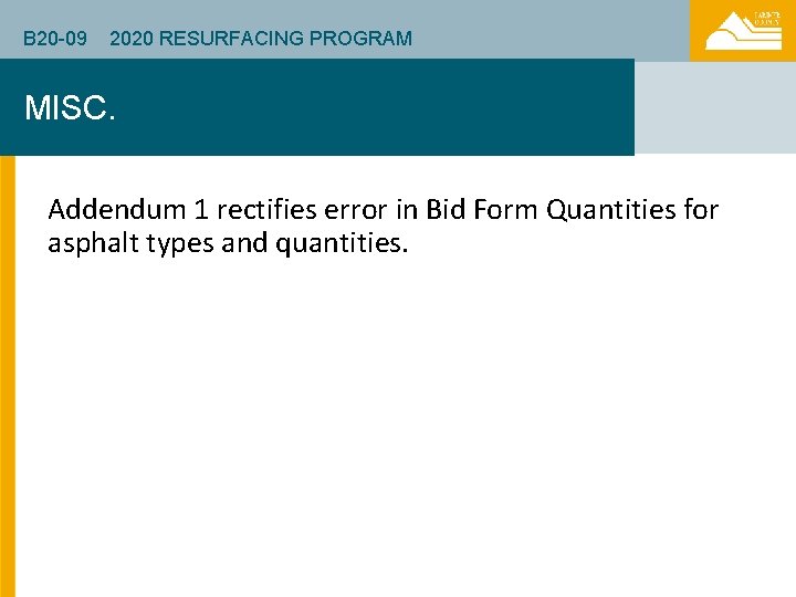 B 20 -09 2020 RESURFACING PROGRAM MISC. Addendum 1 rectifies error in Bid Form