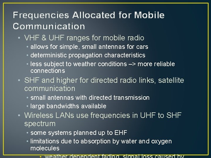 Frequencies Allocated for Mobile Communication • VHF & UHF ranges for mobile radio •