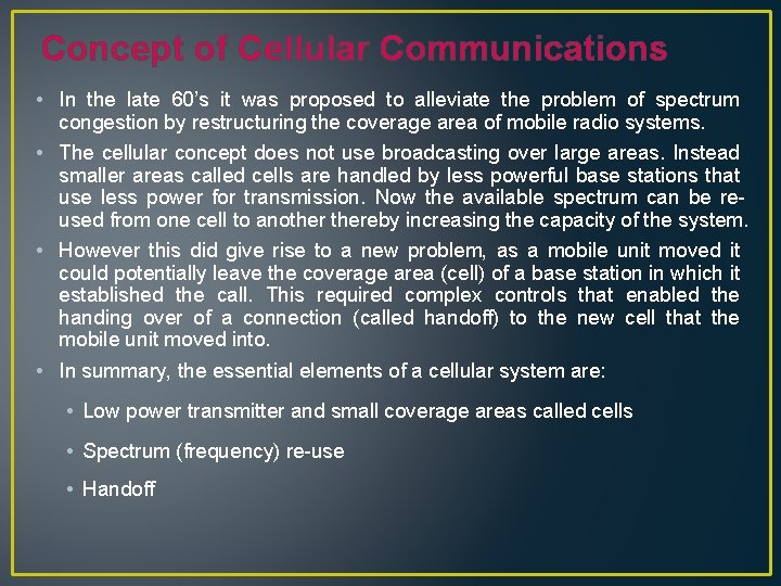 Concept of Cellular Communications • In the late 60’s it was proposed to alleviate
