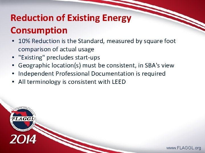 Reduction of Existing Energy Consumption • 10% Reduction is the Standard, measured by square