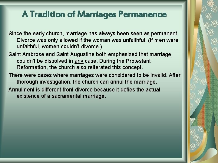 A Tradition of Marriages Permanence Since the early church, marriage has always been seen